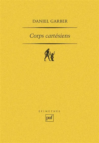 Corps cartésiens : Descartes et la philosophie dans les sciences