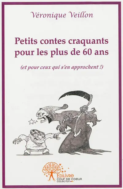 Petits contes craquants pour les plus de 60 ans : et pour ceux qui s'en approchent !