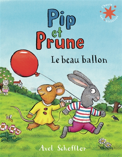 Pip et Prune. Le beau ballon