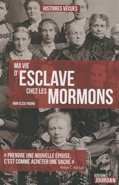 Ma vie d'esclave chez les mormons