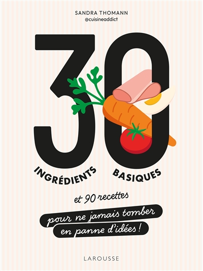 30 ingrédients basiques :...