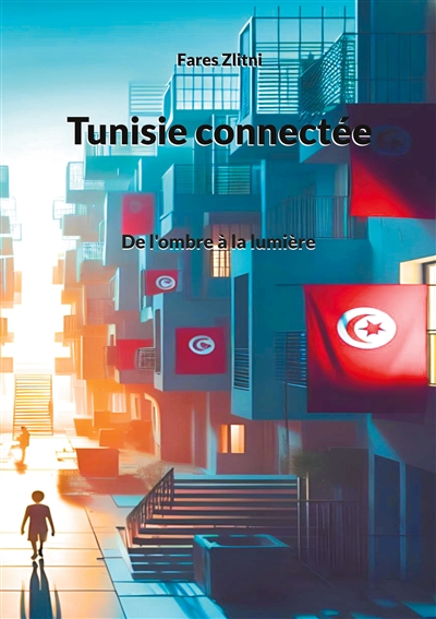 Tunisie connectée : De l'ombre à la lumière