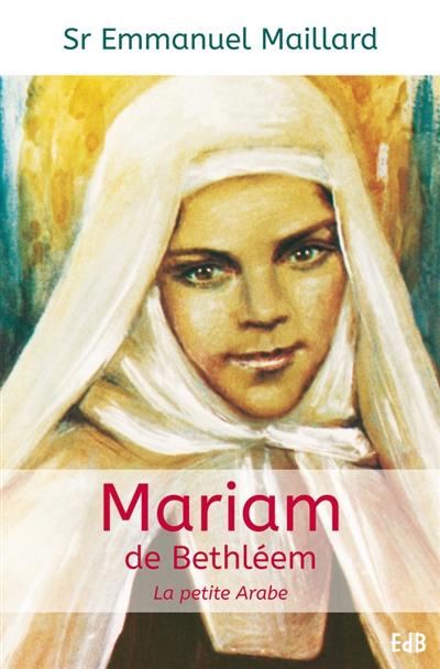 Mariam de Bethléem : la petite Arabe