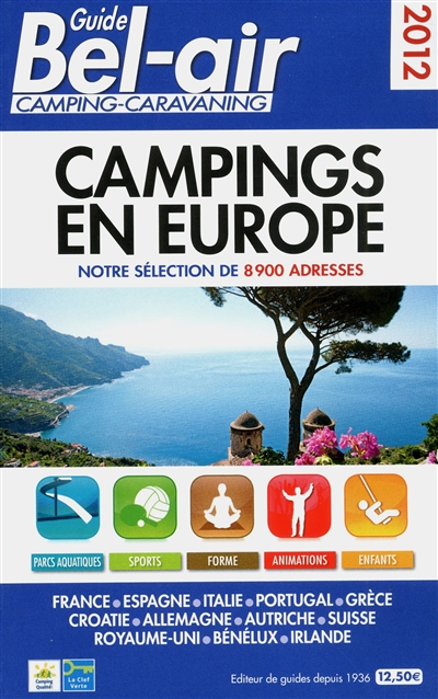 Guide Bel-air, camping-caravaning 2012 : campings en Europe : notre sélection de 8.900 adresses