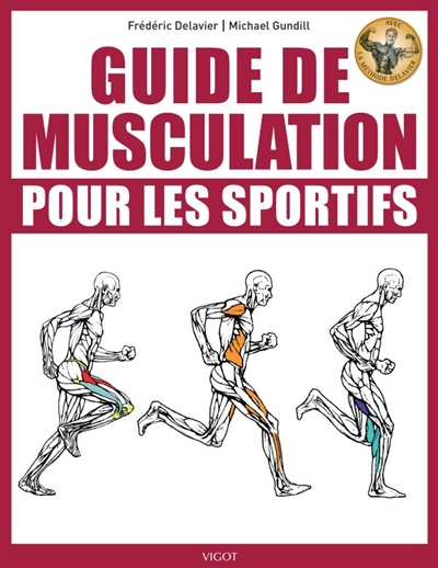 Guide de musculation pour les sportifs : avec la méthode Delavier