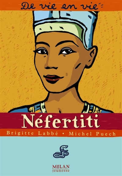 de vie en vie. Néfertiti