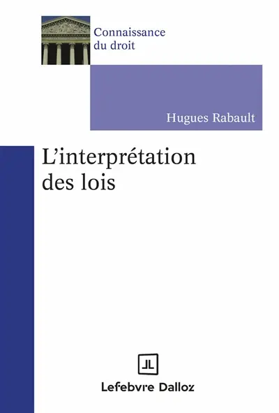 L'interprétation des lois L'interprétation des lois