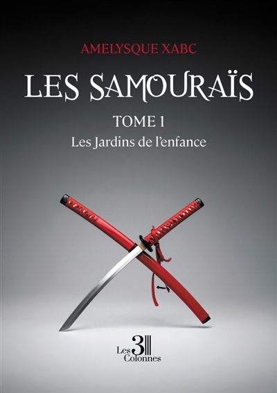 Les Samouraïs : Tome 1 :...