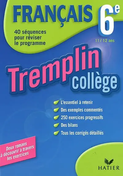 Français 6e, 11-12 ans : 40 séquences pour réviser le programme