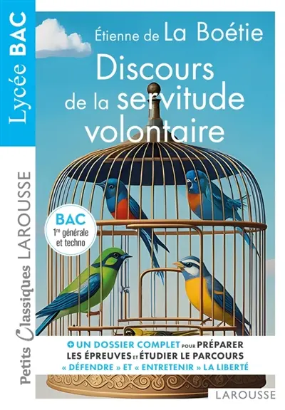 Discours de la servitude volontaire : texte intégral et dossier
