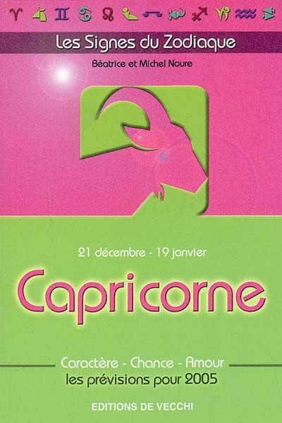Capricorne : 21 décembre-19 janvier : caractère, chance, amour, les prévisions pour 2005