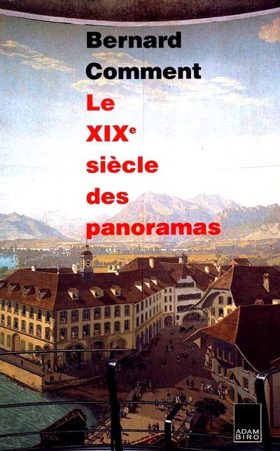 Le XIXe siècle des panoramas