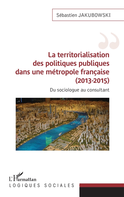 La territorialisation des politiques publiques dans une métropole française (2013-2015) : du sociologue au consultant