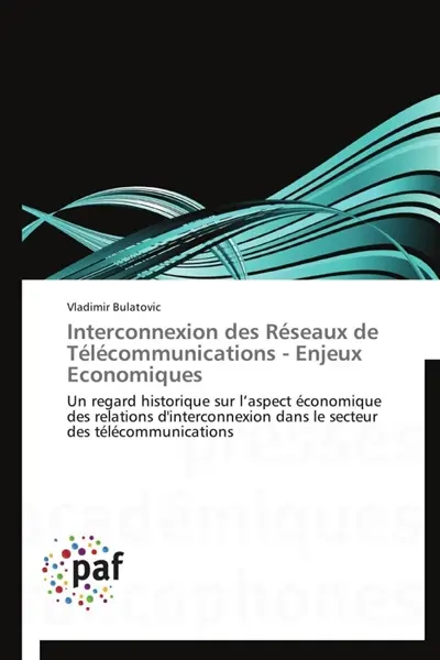 Interconnexion des réseaux de télécommunications : enjeux economiques