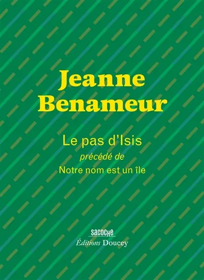 Le pas d'Isis. Notre nom est une île