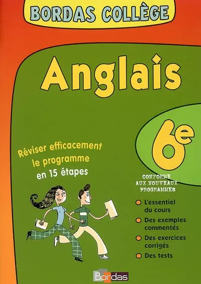 Anglais 6e : réviser efficacement le programme en 15 étapes : conforme aux nouveaux programmes