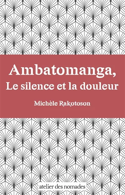 Ambatomanga, le silence et la douleur
