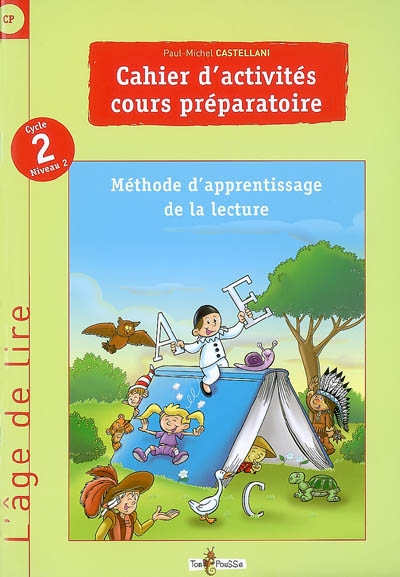 Cahier d'activités cours préparatoire : méthode d'apprentissage de la lecture : cycle 2, niveau 2 (CP)