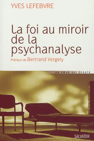 La foi au miroir de la psychanalyse