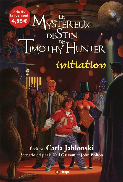 Le mystérieux destin de Timothy Hunter. Vol. 1. Initiation