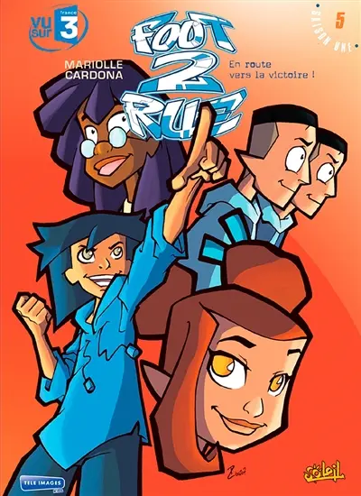 Foot 2 rue. Vol. 5. En route vers la victoire !