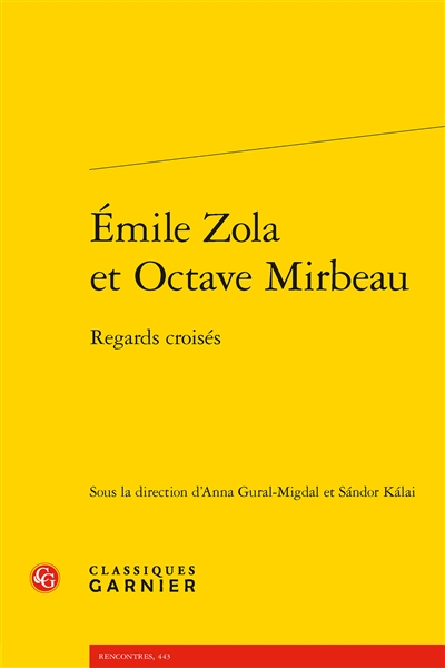 Emile Zola et Octave Mirbeau : regards croisés