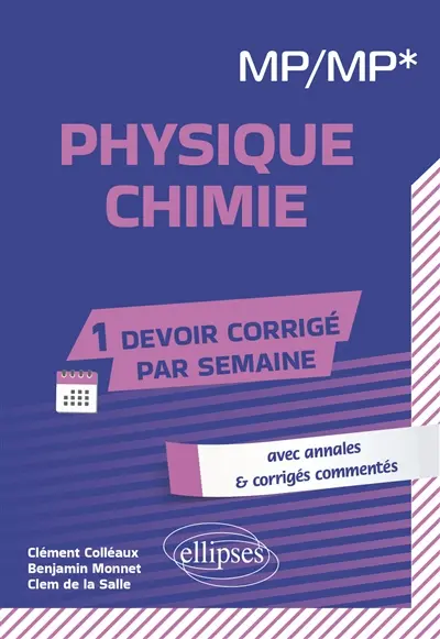Physique chimie, MP, MP* : avec annales & corrigés commentés