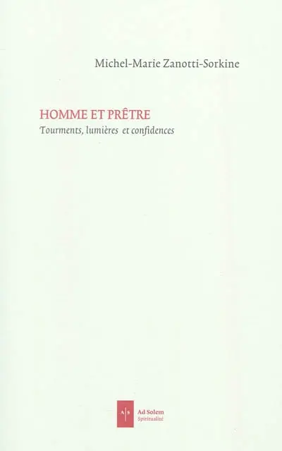 Homme et prêtre : tourments, lumières et confidences : entretien avec Jean-Robert Cain