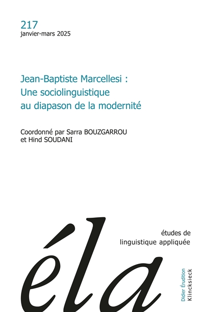 Etudes de linguistique appliquée, n° 217. Jean-Baptiste Marcellesi : une sociolinguistique au diapason de la modernité