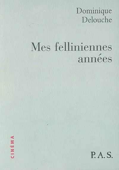 Mes felliniennes années (1954-1960)