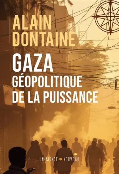 Gaza, géopolitique de la puissance