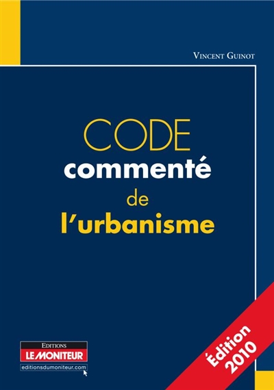 Code commenté de l'urbanisme 2010
