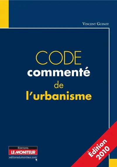 Code commenté de l'urbanisme 2010