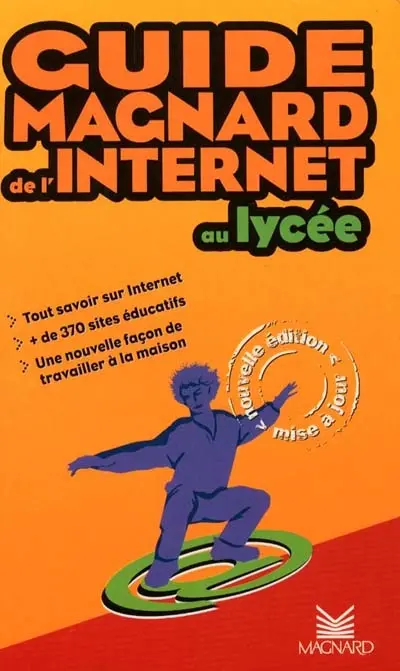 Guide Magnard de l'Internet au lycée