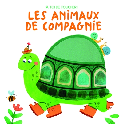 A toi de toucher! Les animaux de compagnie