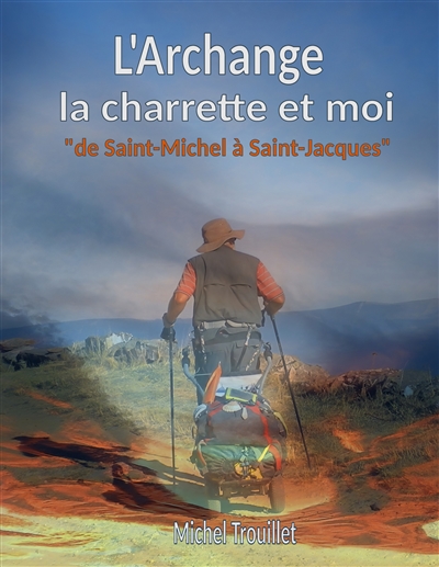 L'Archange, la charrette et...