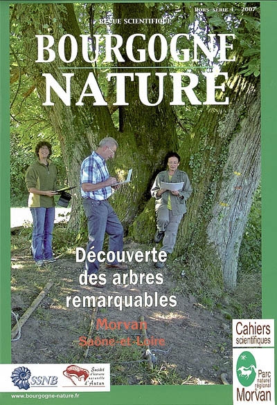 revue scientifique bourgogne nature, hors série, n° 4. découverte des arbres remarquables : morvan, saône-et-loire