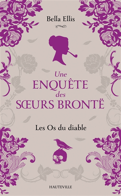 Une enquête des soeurs Brontë. Vol. 2. Les os du diable