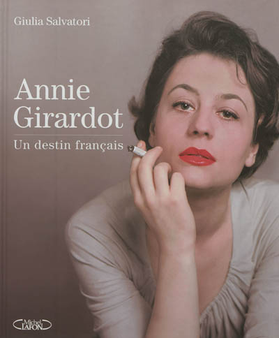 Annie Girardot : un destin français