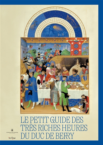 Le petit guide des Très riches heures du duc de Berry