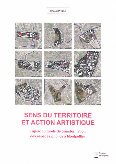 Sens du territoire et action artistique : enjeux culturels de transformation des espaces publics à Montpellier