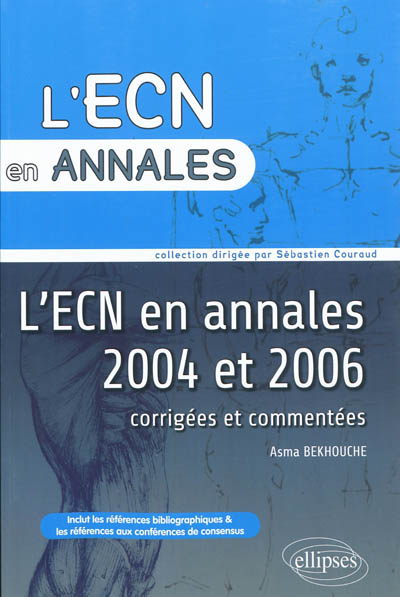 L'ECN en annales 2004 et 2006 : corrigées et commentées