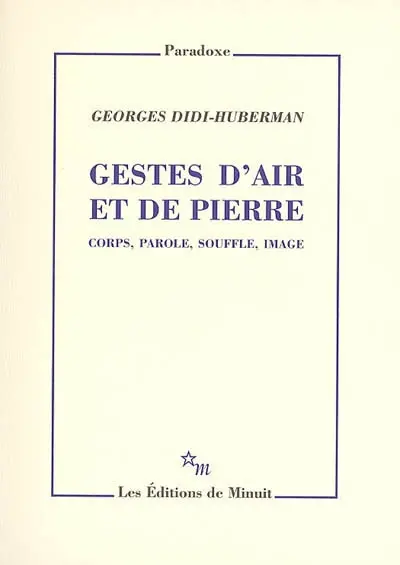 Gestes d'air et de Pierre : corps, parole, souffle, image
