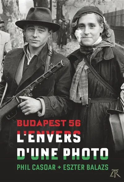 L'envers d'une photo : Budapest, 1956