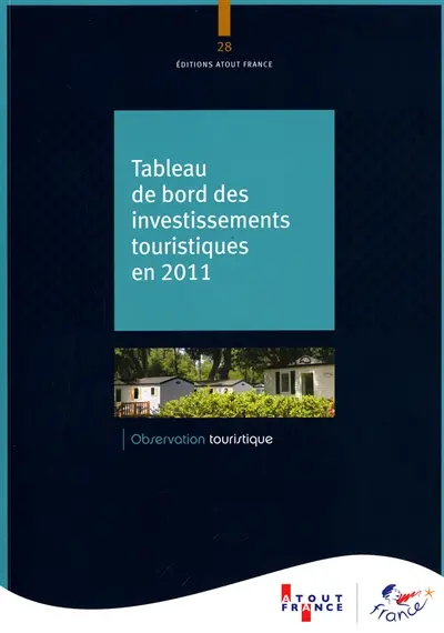 Tableau de bord des investissements touristiques en 2011