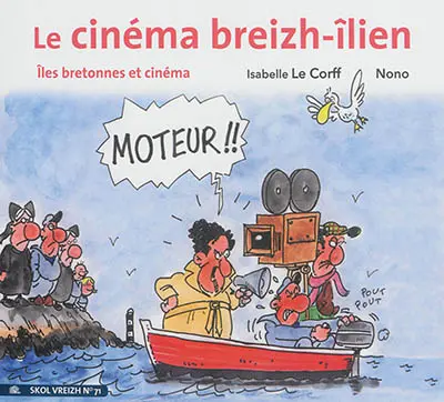 Skol Vreizh, n° 71. Le cinéma breiz-îlien : îles bretonnes et cinéma