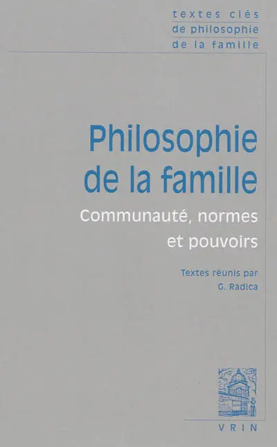 Philosophie de la famille : communauté, normes et pouvoirs