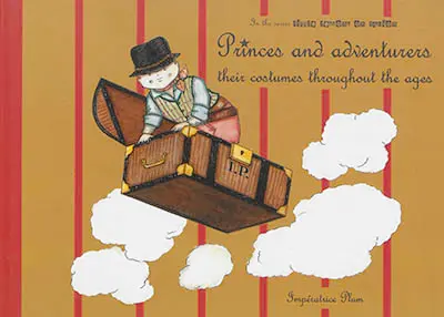 Princes and adventurers : their costumes throughout the ages