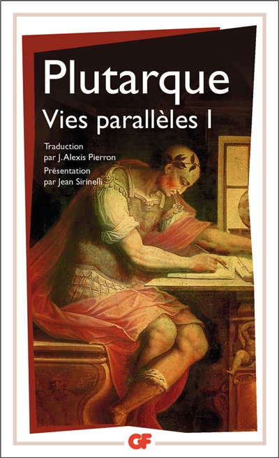 Vies parallèles. Vol. 1. Vie d'Alexandre, vie de César, vie d'Alcibiade, vie de Coriolan, vie de Démétrios, vie d'Antoine