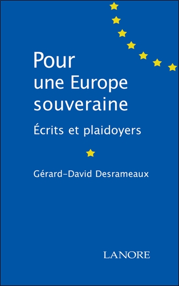 Pour une Europe souveraine : écrits et plaidoyers